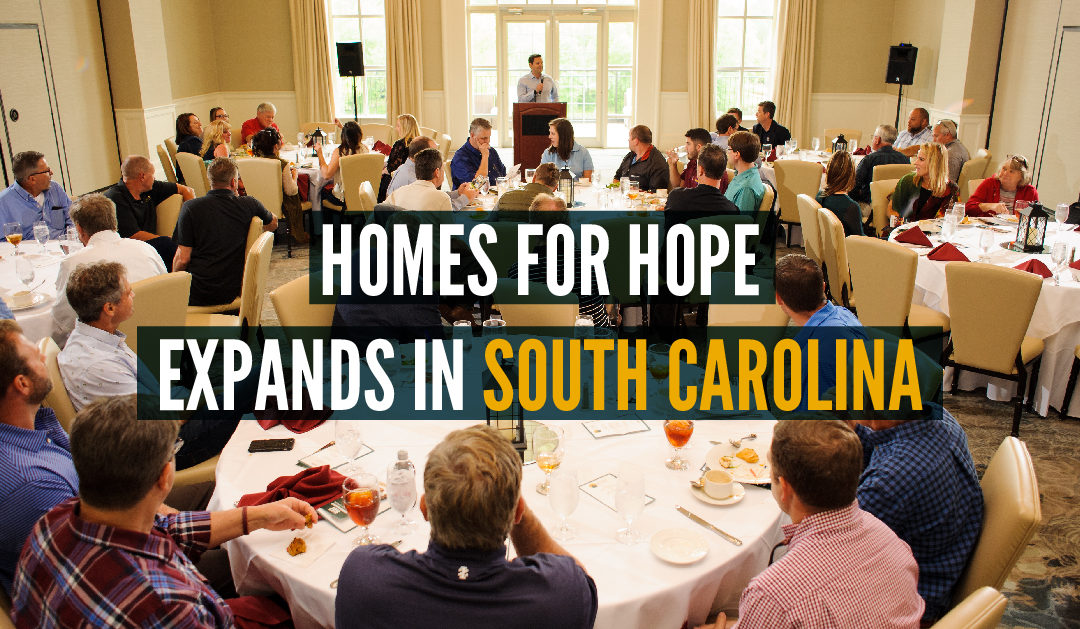 Homes for Hope Expansion in South Carolina
