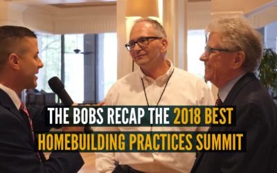 Bob Schultz and Bob Whitten Recap the 2018 Best Home Building Practices Summit
