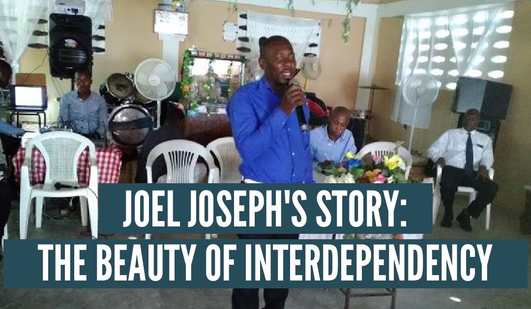Joel Joseph’s Story: The Beauty of Interdependency