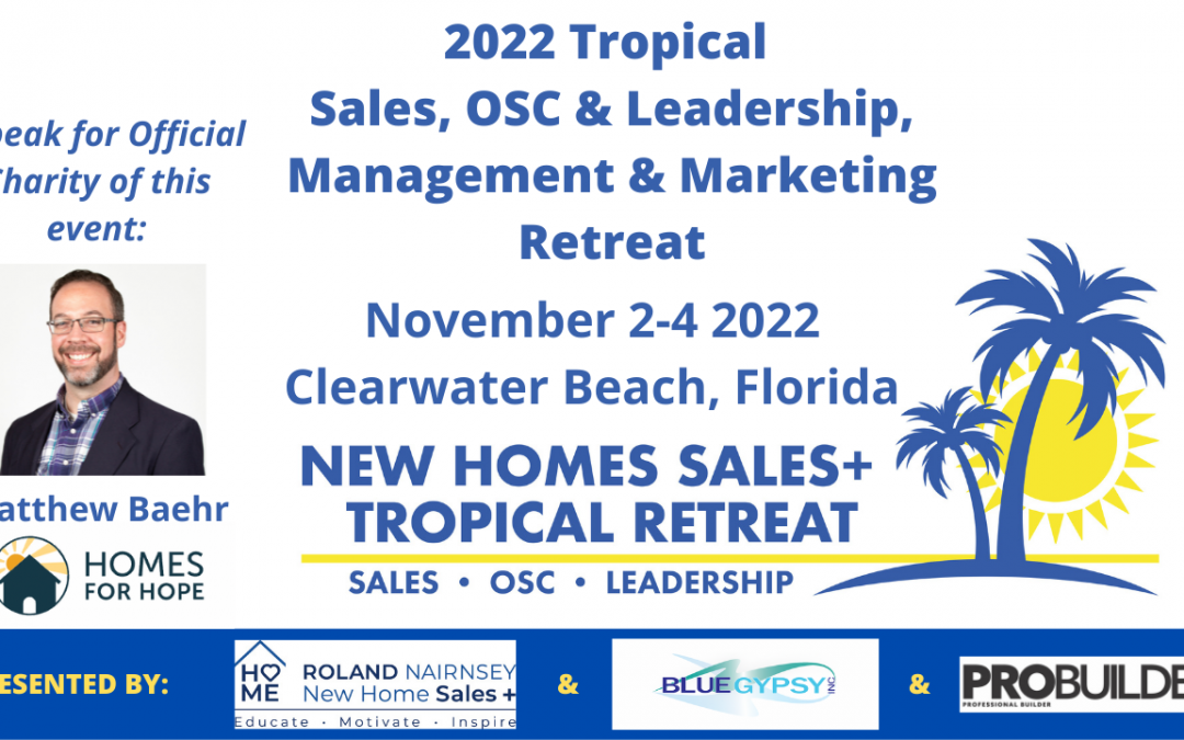 Join Homes for HOPE at the New Home Sales Plus Tropical Retreat This Fall