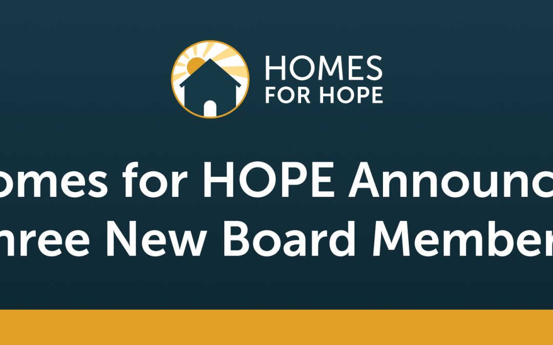 Homes for HOPE Announces Three New Board Members